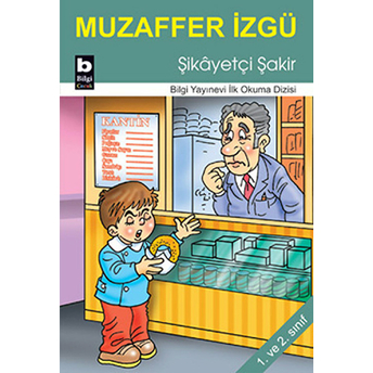 Şikayetçi Şakir / Ilk Okuma Dizisi Muzaffer Izgü