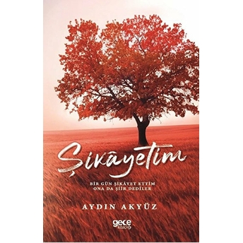 Şikayetim - Aydın Akyüz