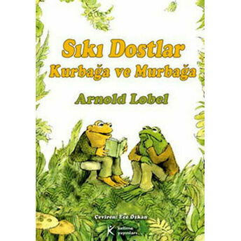 Sıkı Dostlar Kurbağa Ve Murbağa Arnold Lobel