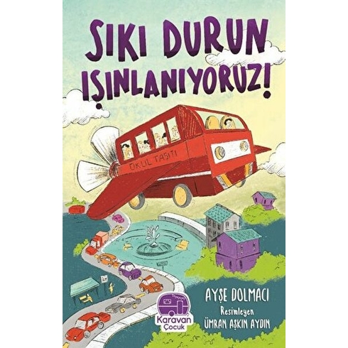 Sıkı Durun Işınlanıyoruz Ayşe Dolmacı