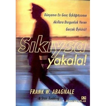 Sıkıysa Yakala Frank W. Abagnale