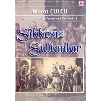 Sikkesiz Sultanlar Murat Çulcu