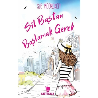 Sil Baştan Başlamak Gerek Sue Moorcroft