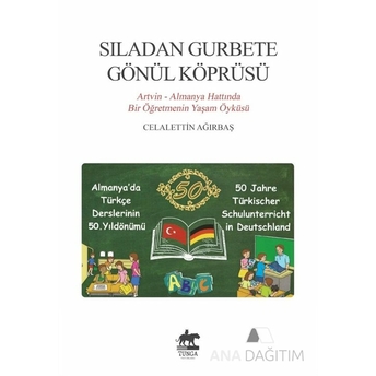 Sıladan Gurbete Gönül Köprüsü Celalettin Ağırbaş