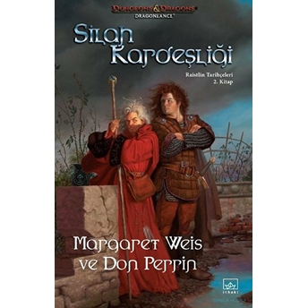 Silah Kardeşliği Margaret Weis,Don Perrin,Margaret Weis