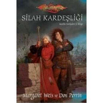 Silah Kardeşliği / Raistlin Tarihçeleri-2 Margaret Weis