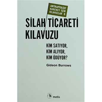 Silah Ticareti Kılavuzu Gideon Burrows