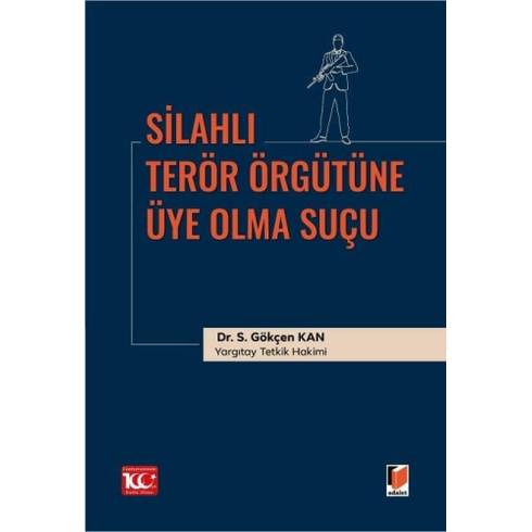 Silahlı Terör Örgütüne Üye Olma Suçu S. Gökçen Kan