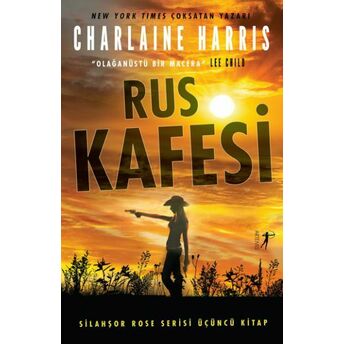 Silahşor Rose Serisi 3 - Rus Kafesi Charlaine Harris