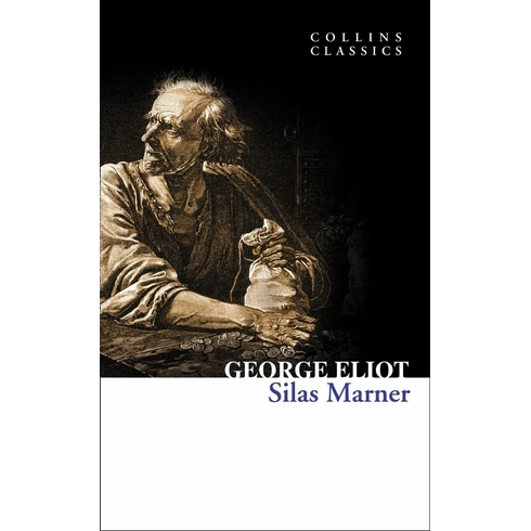 Silas Marner (Collins Classics) George Eliot