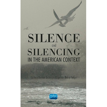 Silence And Silencing In The American Context