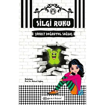 Silgi Ruhu (Ciltli) Şöhret Doğruyol Sağbaş