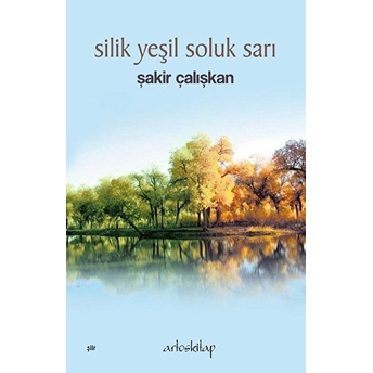 Silik Yeşil Soluk Sarı Şakir Çalışkan