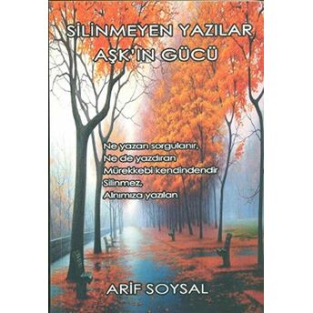 Silinmeyen Yazılar Aşk'ın Gücü Arif Soysal