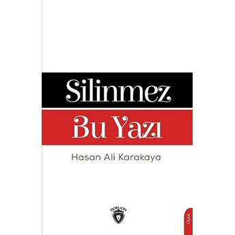 Silinmez Bu Yazı Hasan Ali Karakaya