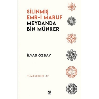 Silinmiş Emr-I Maruf Meydanda Bin Münker Ilyas Özbay