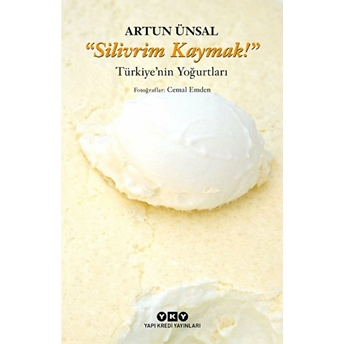 Silivrim Kaymak - Türkiye’nin Yoğurtları Artun Ünsal