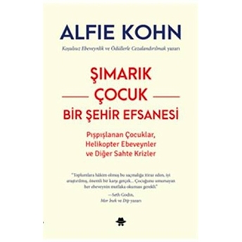 Şımarık Çocuk - Bir Şehir Efsanesi Alfie Kohn