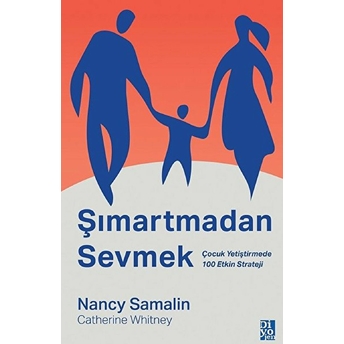 Şımartmadan Sevmek Nancy Samalin