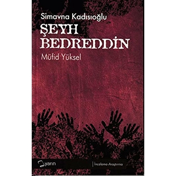 Simavna Kadısıoğlu Şeyh Bedreddin Müfid Yüksel