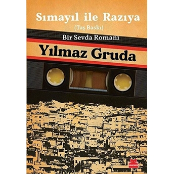 Sımayıl Ile Razıya - (Taş Baskı) - Bir Sevda Romanı Yılmaz Gruda