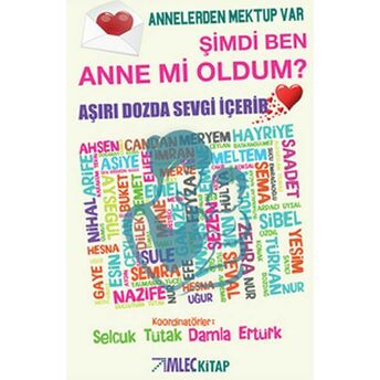 Şimdi Ben Anne Mi Oldum? - Annelerden Mektup Var Kolektif