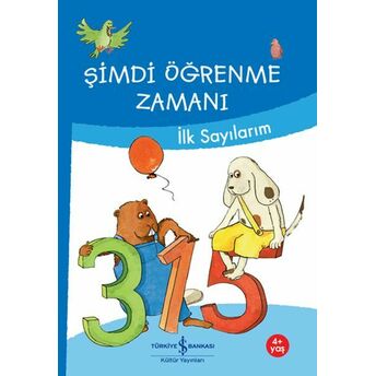 Şimdi Öğrenme Zamanı - Ilk Sayılarım Ulrike Holzwarth-Raether ,Ute Müller-Wolfangel.