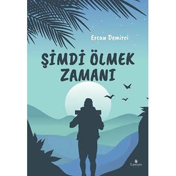 Şimdi Ölmek Zamanı Ercan Demirci