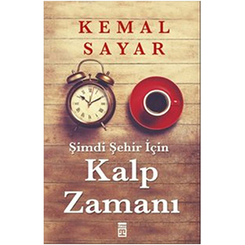 Şimdi Şehir Için Kalp Zamanı Kemal Sayar