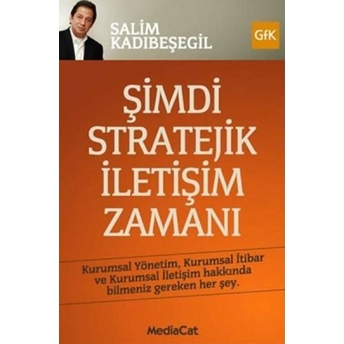 Şimdi Stratejik Iletişim Zamanı Salim Kadıbeşegil