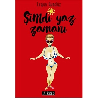 Şimdi Yaz Zamanı-Ergün Gündüz