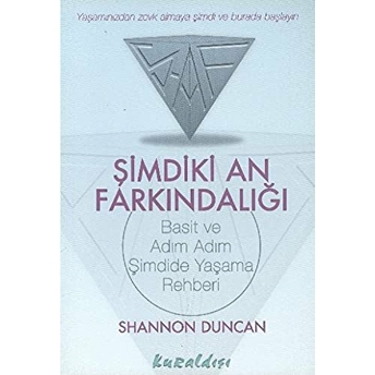 Şimdiki An Farkındalığı Basit Ve Adım Adım Şimdide Yaşama Rehberi