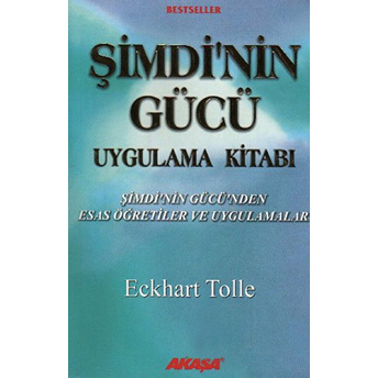 Şimdi'nin Gücü Uygulama Kitabı Eckhart Tolle