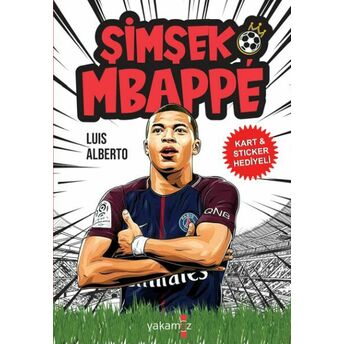 Şimşek Mbappe Luıs Alberto