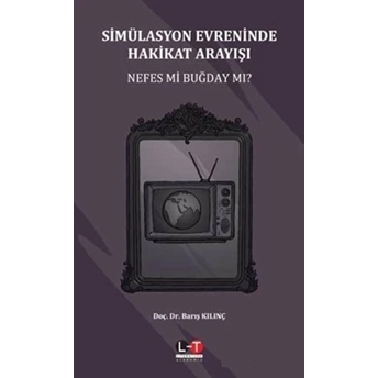 Simülasyon Evreninde Hakikat Arayışı - Nefes Mi Buğday Mı? Barış Kılınç