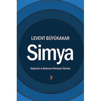 Simya (Düşünsel Ve Bedensel Dönüşüm Üzerine)