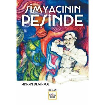 Simyacının Peşinde Adnan Demirkol