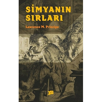 Simyanın Sırları - Lawrence M. Principe