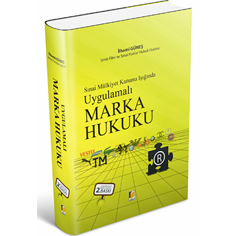 Sınai Mülkiyet Kanunu Işığında Uygulamalı Marka Hukuku Ciltli Ilhami Güneş