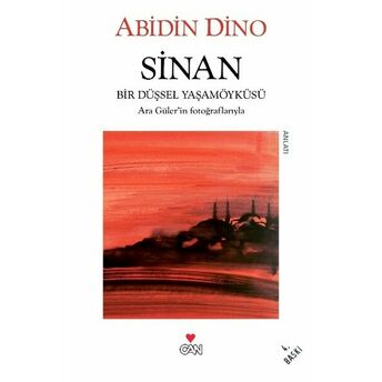 Sinan / Bir Düşsel Yaşamöyküsü Abidin Dino