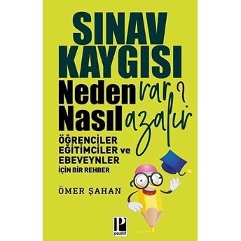 Sınav Kaygısı - Neden Var? Nasıl Azalır? Ömer Şahan