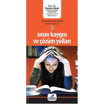 Sınav Kaygısı Ve Çözüm Yolları Osman Abalı