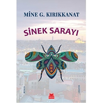 Sinek Sarayı Mine G. Kırıkkanat