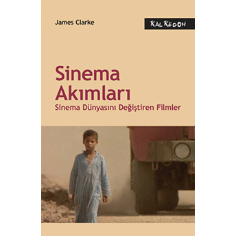 Sinema Akımları Sinema Dünyasını Değiştiren Filmler James Clarke