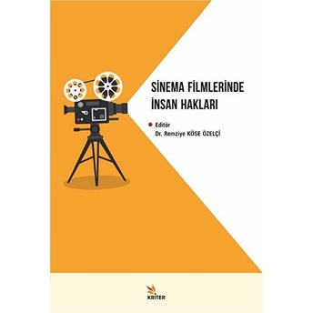 Sinema Filmlerinde Insan Hakları Remziye Köse Özelçi