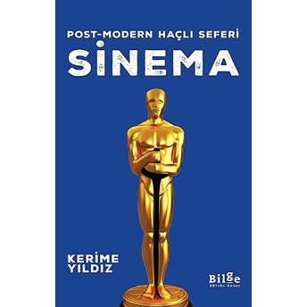 Sinema - Post-Modern Haçlı Seferi Kerime Yıldız