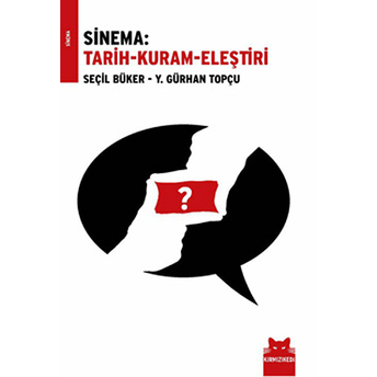 Sinema: Tarih-Kuram-Eleştiri Seçil Büker