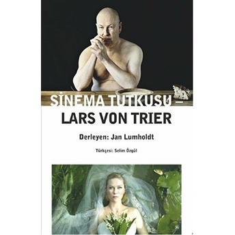 Sinema Tutkusu Lars Von Trier