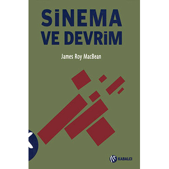 Sinema Ve Devrim James Roy Macbean