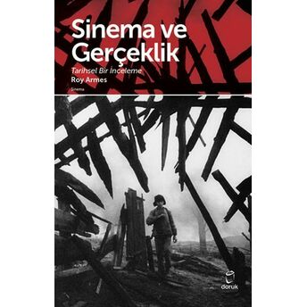 Sinema Ve Gerçeklik Tarihsel Bir Inceleme Roy Armes